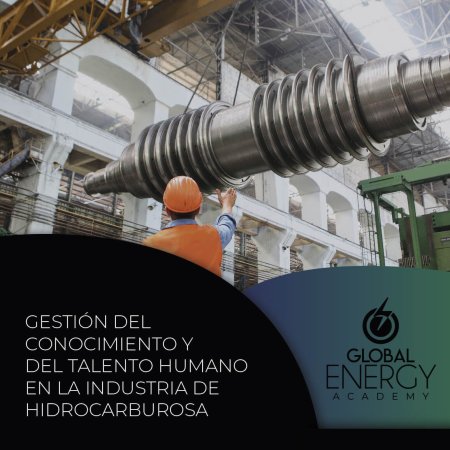 Gestión del Conocimiento y del talento Humano en la industria de Hidrocarburos